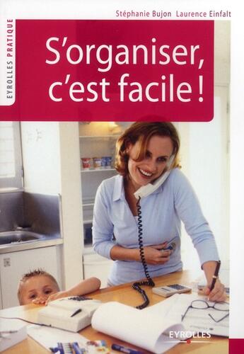 Couverture du livre « S'organiser, c'est facile ! » de Bujon/Einfalt aux éditions Organisation