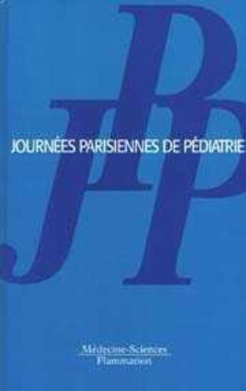 Couverture du livre « Journees parisiennes de pediatrie 1996 » de  aux éditions Lavoisier Medecine Sciences