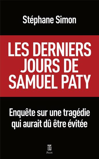 Couverture du livre « Les derniers jours de Samuel Paty » de Stephane Simon aux éditions Plon