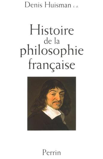 Couverture du livre « Histoire de la philosophie francaise » de Denis Huisman aux éditions Perrin