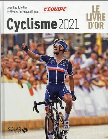 Couverture du livre « Cyclisme : le livre d'or (édition 2021) » de Gatellier aux éditions Solar