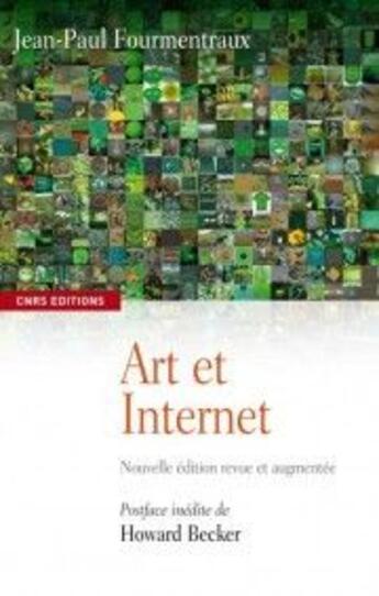 Couverture du livre « Art et internet (édition 2010) » de Jean-Paul Fourmentraux aux éditions Cnrs