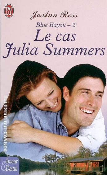 Couverture du livre « Blue bayou 2 - le cas julia summers » de Joann Ross aux éditions J'ai Lu