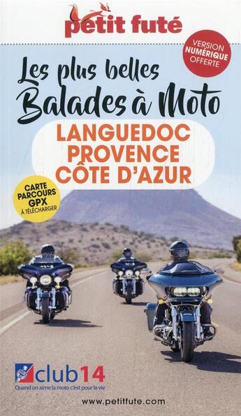 Couverture du livre « GUIDE PETIT FUTE ; THEMATIQUES : Languedoc-Provence-Côte d'Azur à moto (édition 2022/2023) » de Collectif Petit Fute aux éditions Le Petit Fute