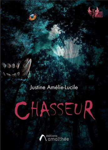 Couverture du livre « Chasseur » de Justine Amelie-Lucile aux éditions Amalthee