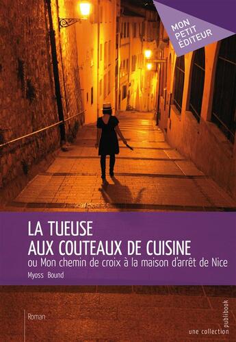 Couverture du livre « La tueuse aux couteaux de cuisine » de Myoss Bound aux éditions Publibook