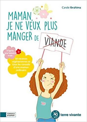 Couverture du livre « Maman, je ne veux plus manger de viande ! » de Carole Ibrahima aux éditions Terre Vivante