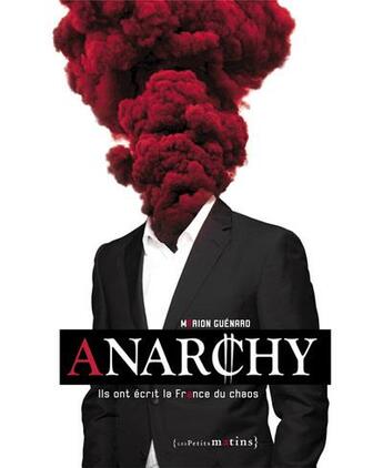 Couverture du livre « Anarchy ; ils ont écrit la France du chaos » de Marion Guenard aux éditions Les Petits Matins