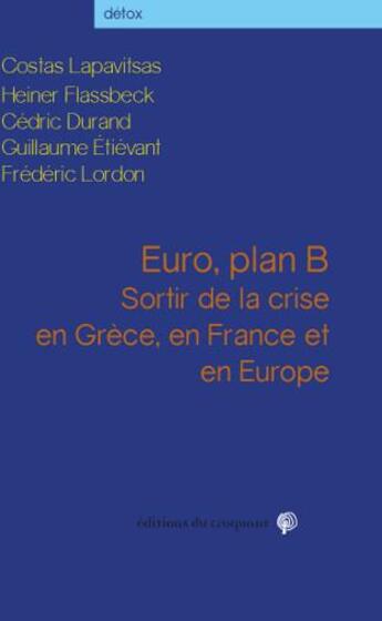 Couverture du livre « Euro, plan B ; sortir de la crise en Grèce, en France et en Europe » de  aux éditions Croquant