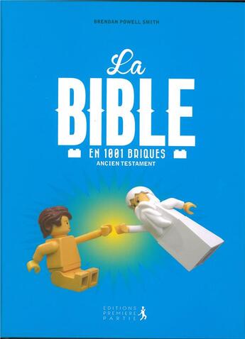 Couverture du livre « La Bible en 1001 briques ; Ancien Testament » de Brendan Powell Smith aux éditions Premiere Partie