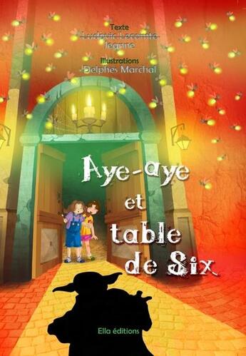 Couverture du livre « Aye-aye et table de six » de Lecomte/Marchal aux éditions Ella Editions