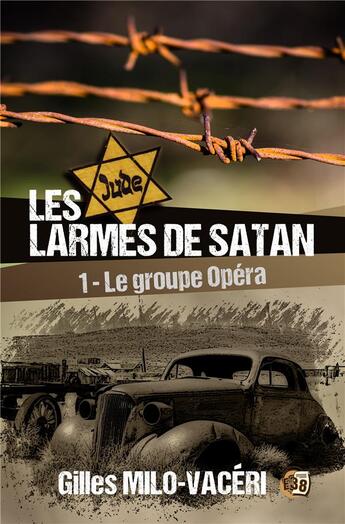 Couverture du livre « Le groupe Opéra » de Gilles Milo-Vaceri aux éditions Editions Du 38