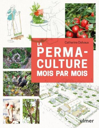 Couverture du livre « La permaculture mois par mois » de Catherine Delvaux aux éditions Eugen Ulmer