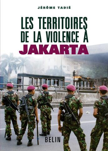 Couverture du livre « Les territoires de la violence à jakarta » de Jerome Tadie aux éditions Belin