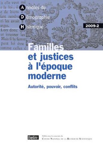 Couverture du livre « Familles et justices à l'époque moderne ; autorité, pouvoir, conflits (édition 2009) » de  aux éditions Belin