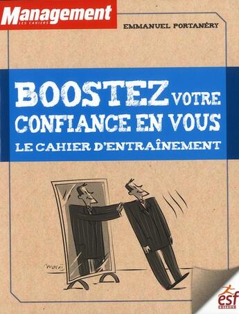 Couverture du livre « Boostez votre confiance en vous » de Portanery Emmanuel aux éditions Esf Prisma