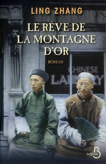 Couverture du livre « Le rêve de la montagne d'or » de Ling Zhang aux éditions Belfond