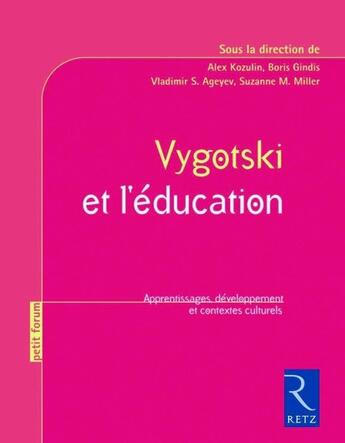 Couverture du livre « Vygotski et l'éducation » de Alex Kozulin et Boris Gindis et Vladimir S. Ageyev aux éditions Retz