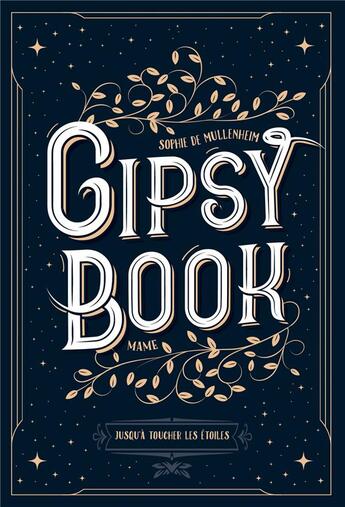 Couverture du livre « Gipsy book Tome 5 : jusqu'à toucher les étoiles » de Sophie De Mullenheim aux éditions Mame