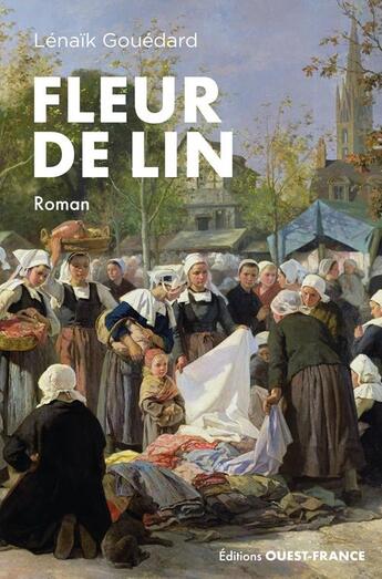 Couverture du livre « Fleur de lin » de Lenaik Gouedard aux éditions Ouest France