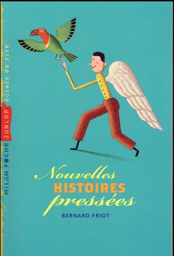 Couverture du livre « Nouvelles histoires pressées » de Friot Bernard aux éditions Milan