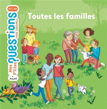 Couverture du livre « Toutes les familles » de Audrey Guiller et Princesse Camcam aux éditions Milan