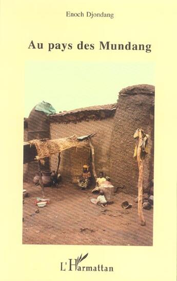 Couverture du livre « Au pays des Mundang » de Enoch Djondang aux éditions L'harmattan