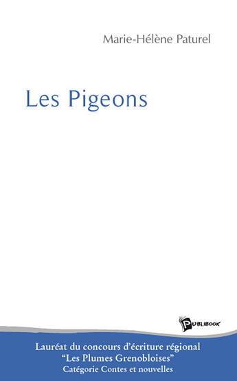 Couverture du livre « Les pigeons » de Marie-Helen Paturel aux éditions Publibook