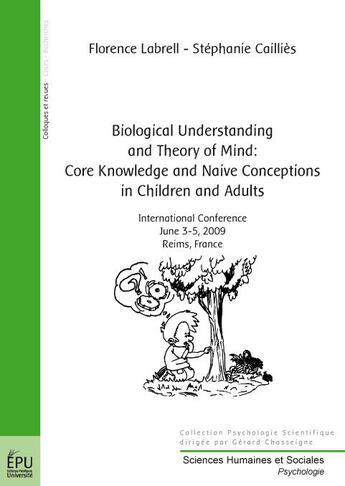 Couverture du livre « Biological understanding and theory of mind : core knowledge and naive conceptions in chidren and adults » de Labrell /Chasseigne aux éditions Publibook