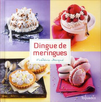 Couverture du livre « Dingue de meringues » de Frederic Berque aux éditions First