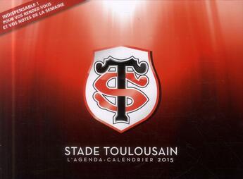 Couverture du livre « L'agenda-calendrier 2015 ; stade toulousain » de  aux éditions Hugo Sport