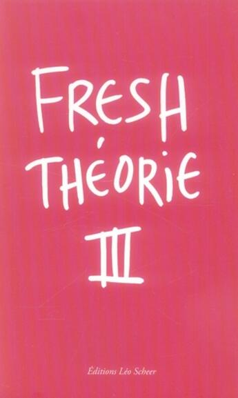 Couverture du livre « Fresh theorie t.3 » de  aux éditions Leo Scheer