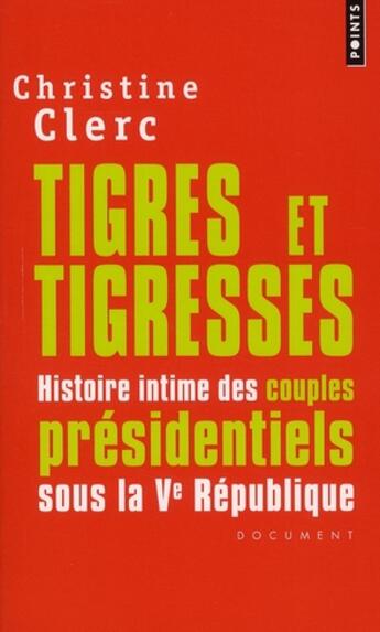 Couverture du livre « Tigres et tigresses » de Christine Clerc aux éditions Points