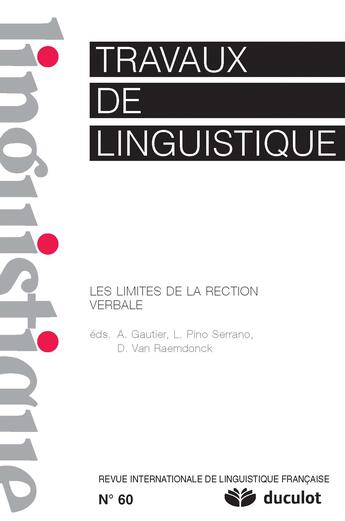 Couverture du livre « Les limites de la rection verbale » de Revue Internationale De Linguistique Francaise aux éditions De Boeck Superieur