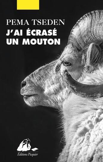 Couverture du livre « J'ai écrasé un mouton » de Pema Tseden aux éditions Picquier