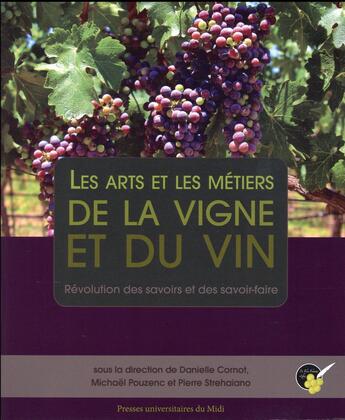 Couverture du livre « Arts et les metiers de la vigne et du vin » de Cornot/Pouzenc aux éditions Pu Du Midi