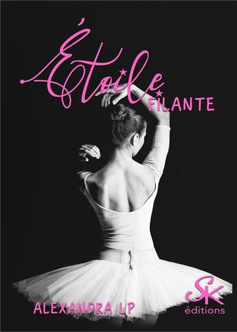 Couverture du livre « Étoile filante » de Alexandra Lp aux éditions Sharon Kena