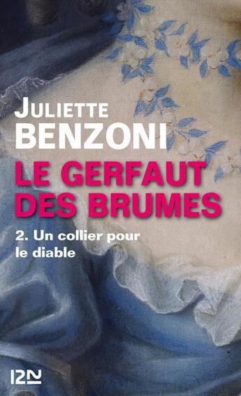 Couverture du livre « Le gerfaut des brumes t.2 ; un collier pour le diable » de Juliette Benzoni aux éditions 12-21