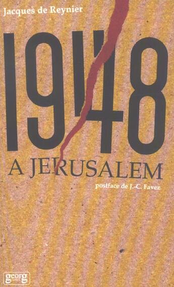 Couverture du livre « 1948 a jerusalem » de Jacques De Reynier aux éditions Georg