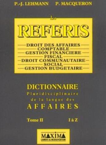 Couverture du livre « Referis dictionnaire pluridisciplinaire de la langue des affaires t.2 » de Patrice Macqueron et Paul-Jacques Lehmann aux éditions Maxima