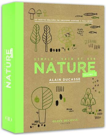 Couverture du livre « Nature t.2 » de Alain Ducasse aux éditions Alain Ducasse
