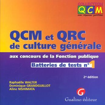 Couverture du livre « Qcm et qrc de culture generale aux concours de la fonction publique. tome 1 - 2e » de Nis Grandguillot D. aux éditions Gualino