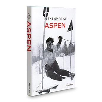 Couverture du livre « In the spirit of aspen » de Kathryn Livingston aux éditions Assouline