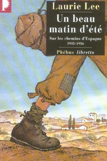 Couverture du livre « Un beau matin d'été ; sur les chemins d'Espagne, 1935-1936 » de Laurie Lee aux éditions Libretto