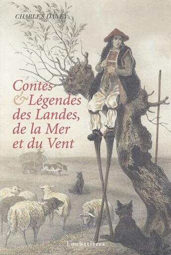 Couverture du livre « Contes et legendes Landes, de la Mer et du Vent » de Charles Daney aux éditions Loubatieres