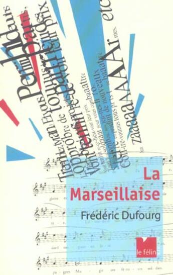 Couverture du livre « La marseillaise » de Frederic Dufourg aux éditions Felin