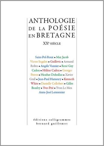 Couverture du livre « Anthologie de la poésie en Bretagne au XXe siècle » de Yvan Guillemot aux éditions Calligrammes