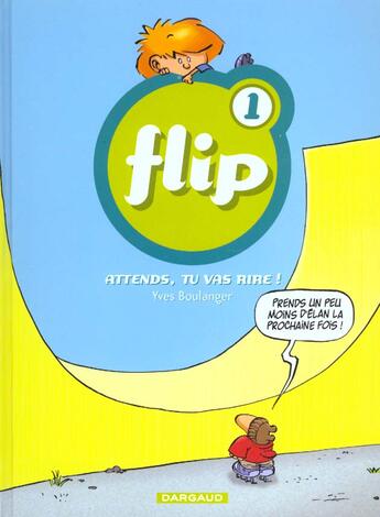 Couverture du livre « Flip t.1 ; attends tu vas rire » de Yves Boulanger aux éditions Dargaud