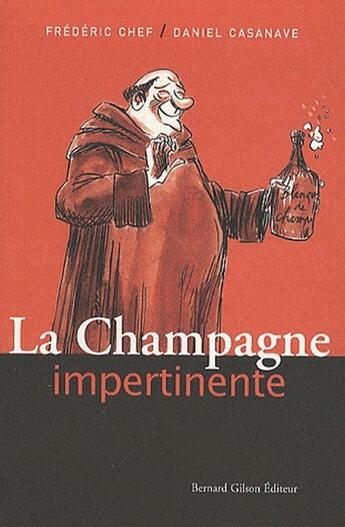 Couverture du livre « La champagne impertinente » de Chef Casanave aux éditions Bernard Gilson