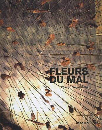 Couverture du livre « Fleurs du mal ; champ d'inquiétudes » de David Collin et Etienne Krahenbuhl aux éditions Infolio